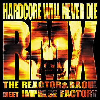 Hardcore will never die RMX by Raul