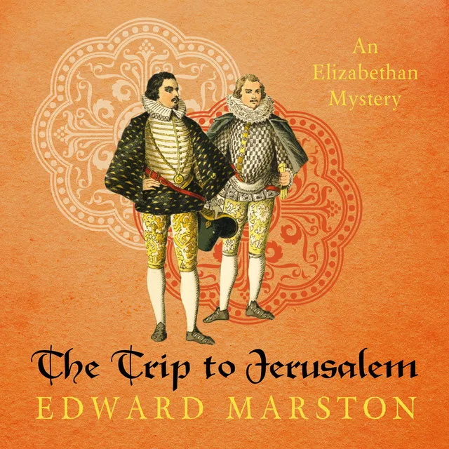 Chapter 28 - The Trip to Jerusalem - Nicholas Bracewell - The Dramatic Elizabethan Whodunnit, book 3