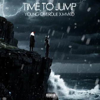 TIME TO JUMP by Young Overdue