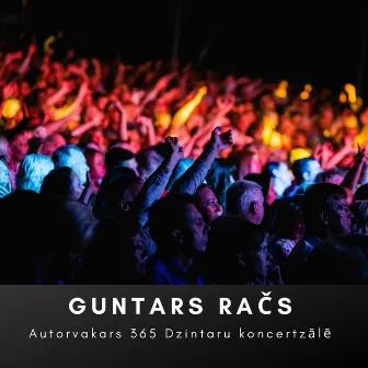 Autorvakars 365 Dzintaru koncertzālē (Live) by Guntars Račs