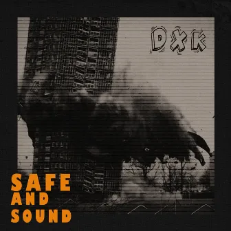 Safe and Sound by DXK