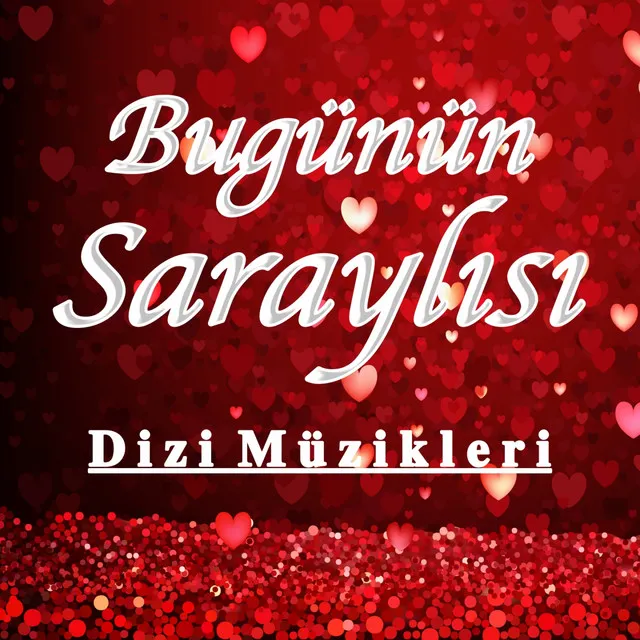 Bugünün Saraylısı (Orijinal Dizi Müzikleri)