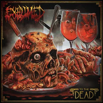 To the Dead by Exhumed