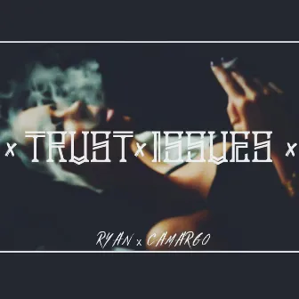 Trust Issues by Unknown Artist