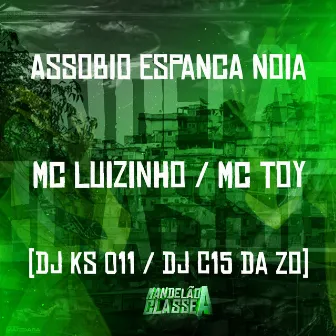 Assobio Espanca Noia by Mc Luizinho