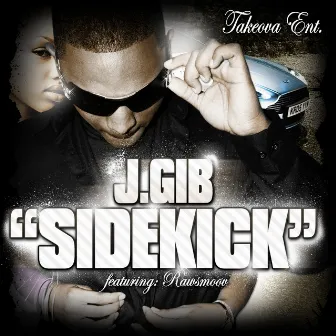 Sidekick - Single (feat. Rawsmoov) by J.Gib