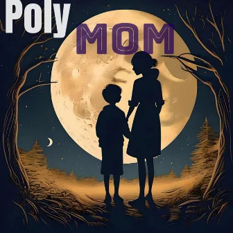 Mom by Poly