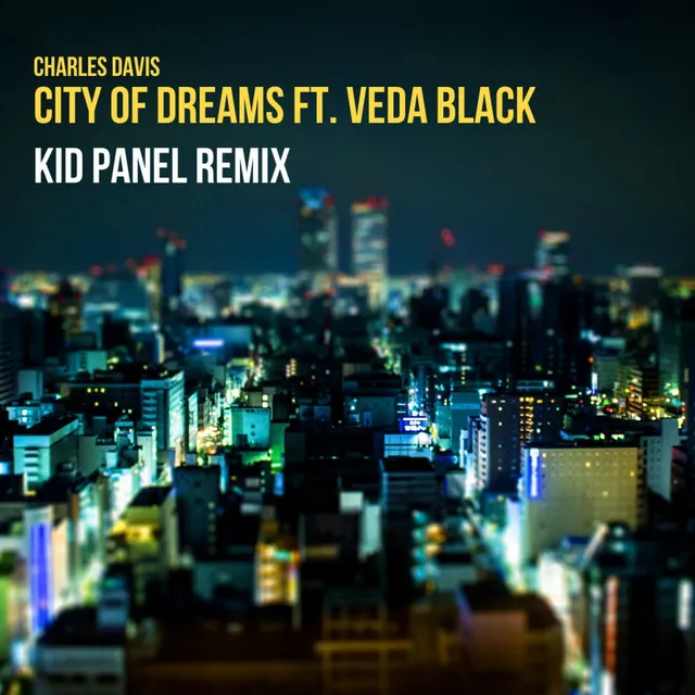 City of Dreams - Kid Panel Mix