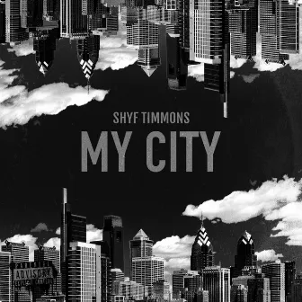 My City by Shyf Timmons