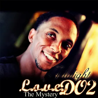 Love Do2: The Mystery by J Da' L.I.G.H.T.