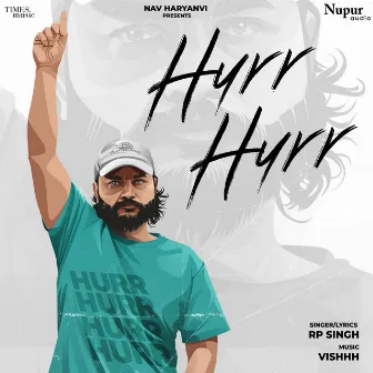 Hurr Hurr by RP Singh