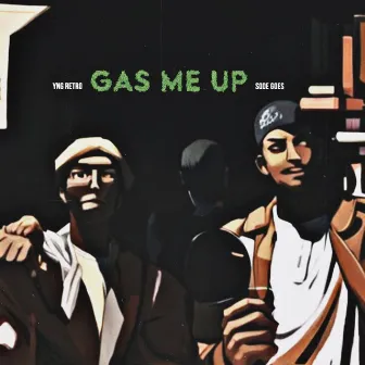 Gas Me Up by Sode Goes