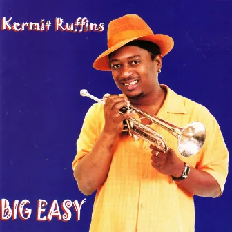 Big Easy by Kermit Ruffins