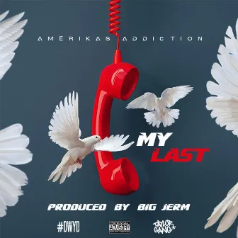 My Last by Amerikas Addiction