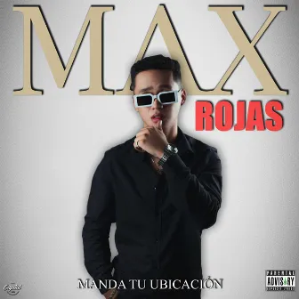 Manda Tu Ubicación by Max Rojas