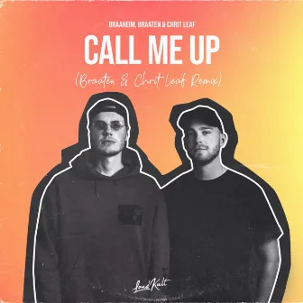 Call Me Up (Braaten & Chrit Leaf Remix) by Braaten & Chrit Leaf