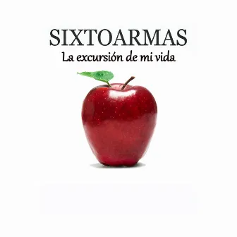 La excursión de mi vida by Sixto Armas