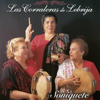 Soniquete by Las Corraleras de Lebrija