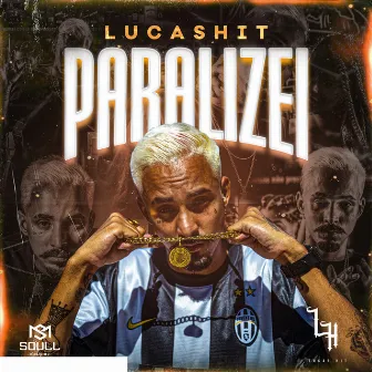 Paralizei by Lucas Hit