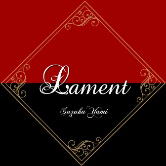 Lament by Suzuha Yumi