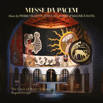 Messe Da Pacem: Music by Pierre Villette, Yves Castagnet and Maurice Ravel by Rupert Gough