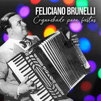 Enganchados Para Fiestas by Feliciano Brunelli