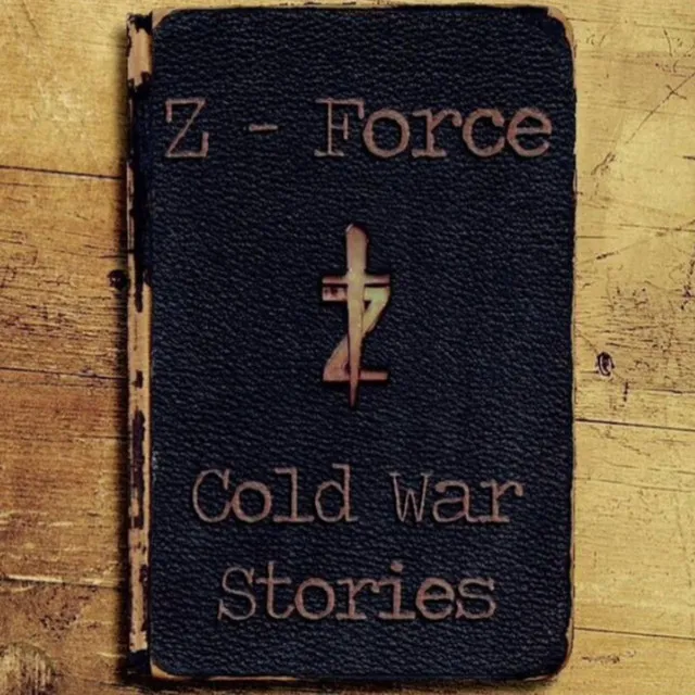 Z-Force; Cold War Stories