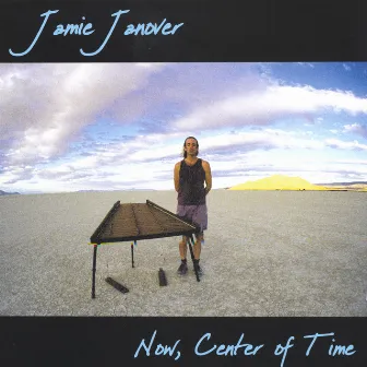 Now, Center Of Time by Jamie Janover