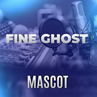 Fine Ghost by Mascot