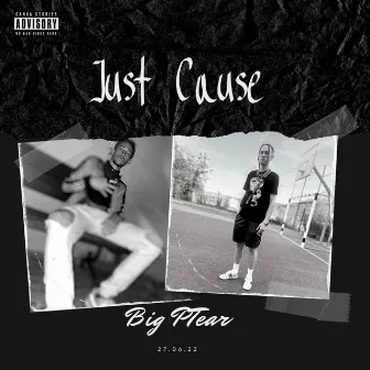 Just Cause by Big PTear