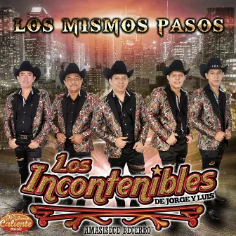 Los Mismos Pasos by Los Incontenibles de Jorge y Luis