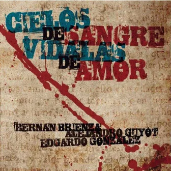 Cielos de Sangre, Vidalas de Amor by Alejandro Guyot