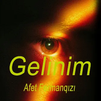 Gelinim by Afet Fermanqızı