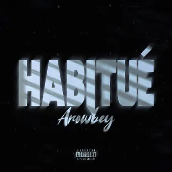 Habitué by Arowbey