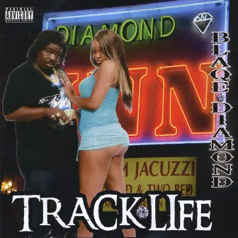 Track Life by Blaqe Diamond