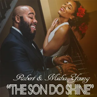 The Son Do Shine by Robert Young