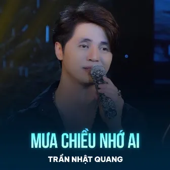 Mưa Chiều Nhớ Ai by Trần Nhật Quang