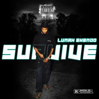 Survive by LUNAH SKENDO