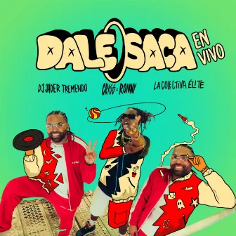 DALE SACA (En Vivo) by La Colectiva Élite