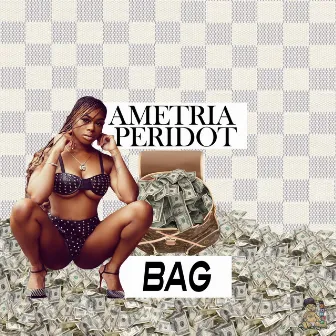 Bag (Run It Up) by Ametria Peridot