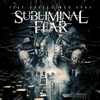 Self-Proclaimed Gods by Subliminal Fear