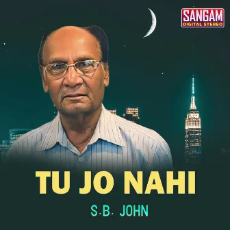 Tu Jo Nahi by S.B. John