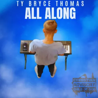 All Along by Ty Bryce Thomas