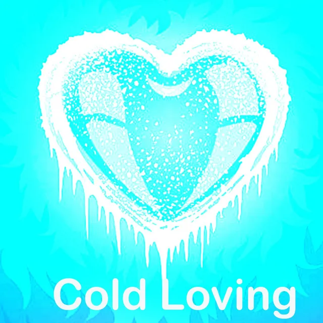 Cold Loving