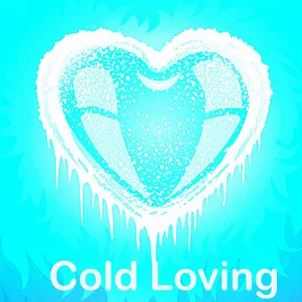 Cold Loving by Nate Farmer