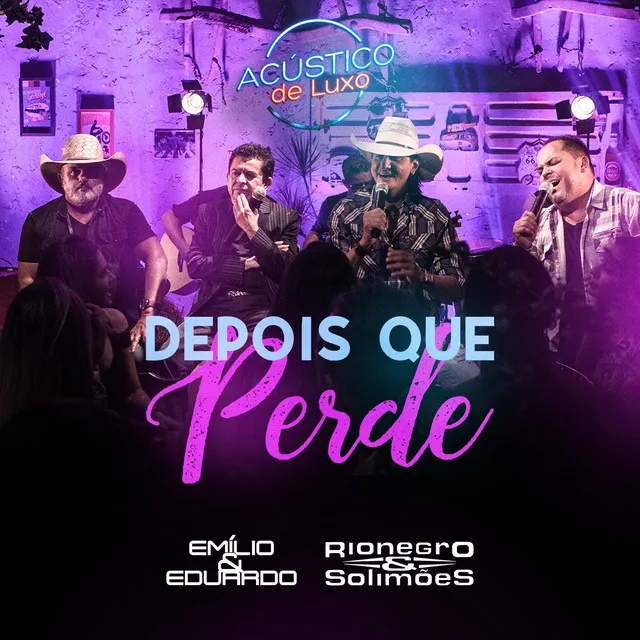 Depois Que Perde (Acústico de Luxo) - Ao Vivo