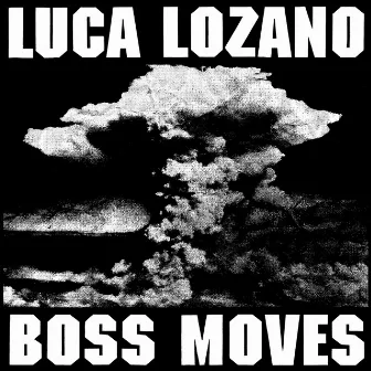 Boss Moves by Luca Lozano