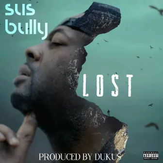 Lost by Sus Bully