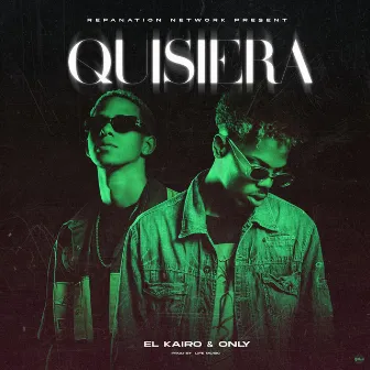 Quisiera by El Kairo & Only