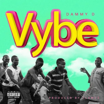 Vybe by Dammy. D